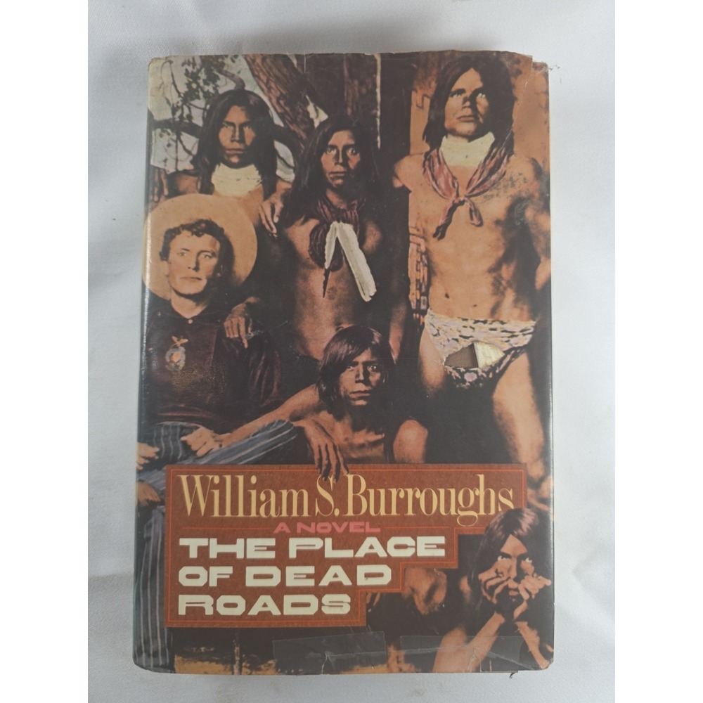 William Burroughs The Place of Dead Roads 1st Ed Hardcover 1984 Beat Fiction